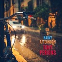 Tony Perkins - Back in Your Own Back Yard