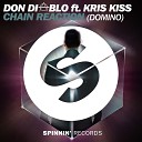 Don Diablo feat Kris Kiss - Chain Reaction Domino feat Kris Kiss
