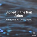 Diya Mondal feat Chris Demta - Stoned in the Nail Salon