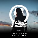 Vram - You Turn Me Down Original Mix