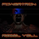 Powertron - Rebel Yell