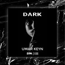 Umar Keyn - Dark