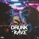 Kemar Highcon - Drunk Rave
