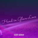 Geoff Moran - Hand in Glove Love