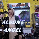 ALBONE feat Артем Татищевский - ANGEL
