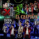 Grupo X30 Patria Chica - El Chapul n En Vivo