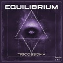 Tricossoma - Equilibrium Radio Edit