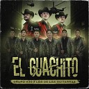 Grupo X30 Los De Las Guitarras - El Guachito En Vivo