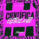 Dj Vtr Original feat MC GW - Cient fica Eletrizante