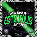 DJ ERIC DA ZO DJ Zuki da ZS G7 MUSIC BR - Montagem Estrap lis Astral