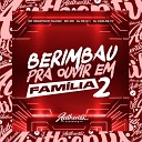 MC Renatinho Falc o DJ CARLOS V7 feat MC MN DJ RS… - Berimbau pra Ouvir em Fam lia 2