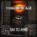 Concrete Age - Rise of the Legend