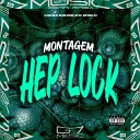 DJ Zuki da ZS MC BM OFICIAL MC KL7 feat MC BOREL… - Montagem Hep Lock