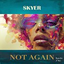Skyer - Not Again