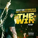 Bounty Tank feat Chip tha Ripper Ray Jr DJ Ryan… - The Win Remix