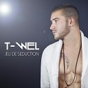 T Wel - Jeu de s duction Radio Edit