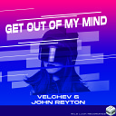 Velchev John Reyton - Get Out Of My Mind