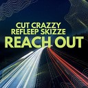 Cut Crazzy Refleep Skizze - Reach Out