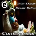 Jhon Denas Deejay Balius - Cumbiatribal