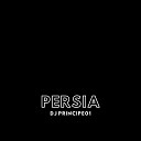 Dj Principe01 - Persia