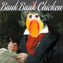 Bauk Bauk Chicken - Serenade No 13 in G major Chicken Cover