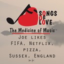 J Beltzer - Joe Likes Fifa Netflix Pizza Sussex England