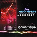 Fury Weekend Extra Terra feat Essenger - Automatic Love Extra Terra Remix
