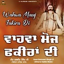 Sant Baba Balwant Singh Ji Sihore Wale - Wahwa Mauj Fakira Di