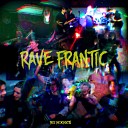 Rave Frantic - Я таю от нежности