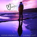 Kieran Knowles - Shining Light Version 2 0 Beach House Remix