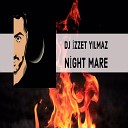 DJ zzet Y lmaz - Night Mare