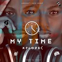 xplode - My time