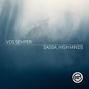Sassa High Minds - Vos Semper