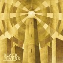 Black Rivers - Diamond Days