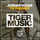 Jordan Rocks - To The Beat Original Mix