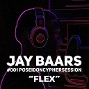 Jay Baars Poseidon - Flex Poseidon Cypher Session 1