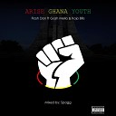 Flash Don feat. Kojo Bills, Gosh Mello - Arise Ghana Youth