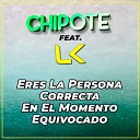 Chipote feat La K onga - Eres la Persona Correcta en el Momento…