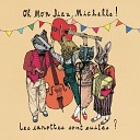 Oh mon Dieu Michelle - Des voix