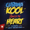 DJ Disciple Cubana Kool feat Santo - Dance My Heart Jack N Brothas 40 Remix