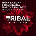 Block Crown Jesus Davila feat THE SOULBOYZ - Vamos a la Playa Original Mix