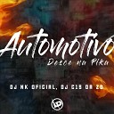 DJ C15 DA ZO DJ NK Oficial - Automotivo Desce na Pika