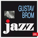 Gustav Brom Orchestr Gustava Broma - Blues Studie Pro tvrtt novou Trubku A Jazzov…