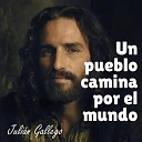 Juli n Gallego - Un Pueblo Que Camina por el Mundo