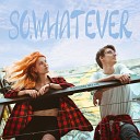 so whatever - Без нас