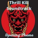 Thrill Kill Soundtrack - Opening Theme