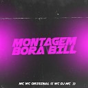 WC DJ MC Mc Wc Original - Montagem Bora Bill