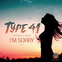 Type 41 Danny Claire - I m Sorry 2022 Extended Dub