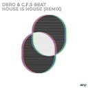Dero C F S Beat DJ Dero - House Is House Extended Remix