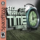 SellRude JottaFrank - Time Terrie Kynd Remix